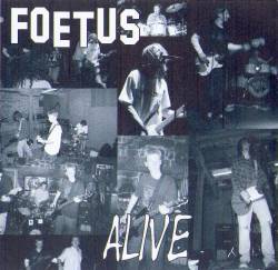 Foetus (FRA-1) : Alive